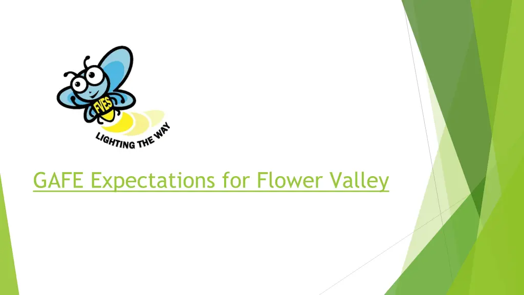 gafe expectations for flower valley