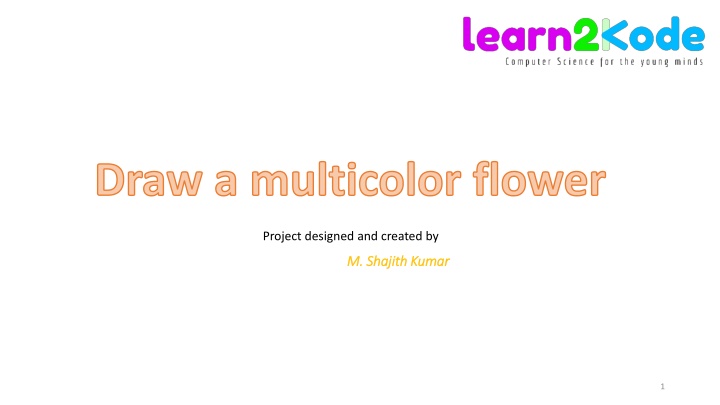 draw a multicolor flower