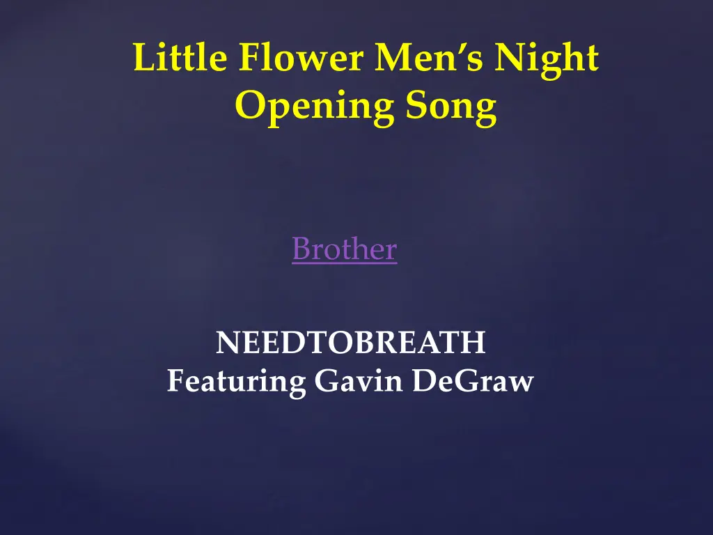 little flower men s night opening song