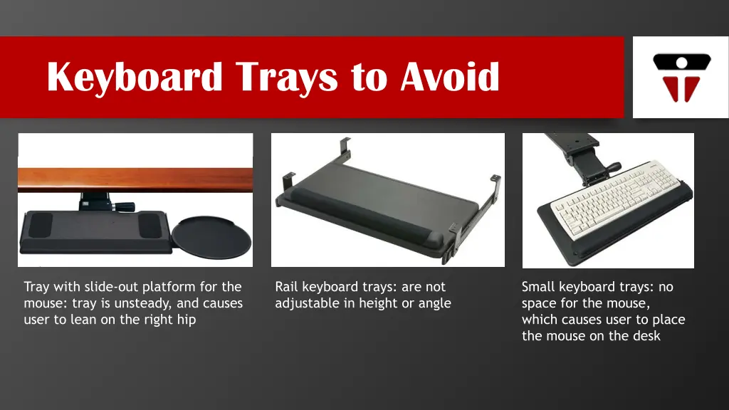 keyboard trays to avoid