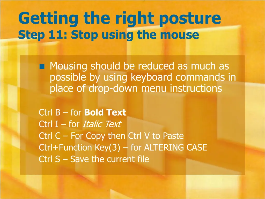 getting the right posture step 11 stop using