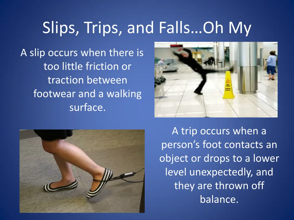 slips trips and falls oh my