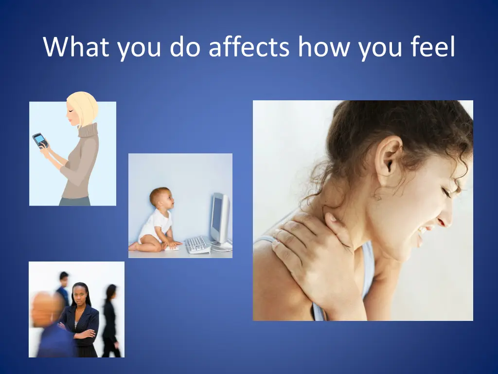 what you do affects how you feel