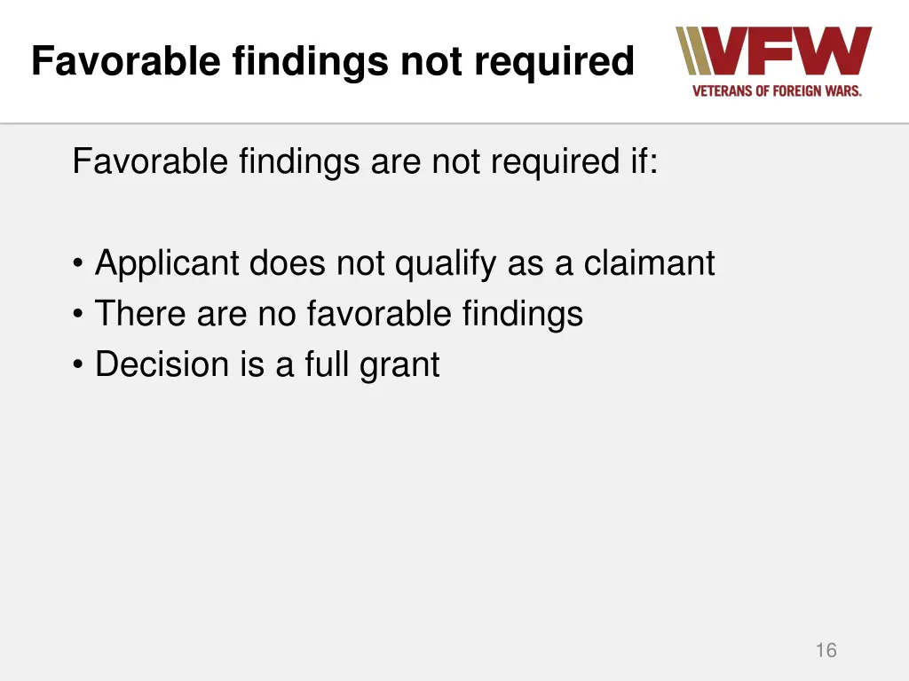 favorable findings not required