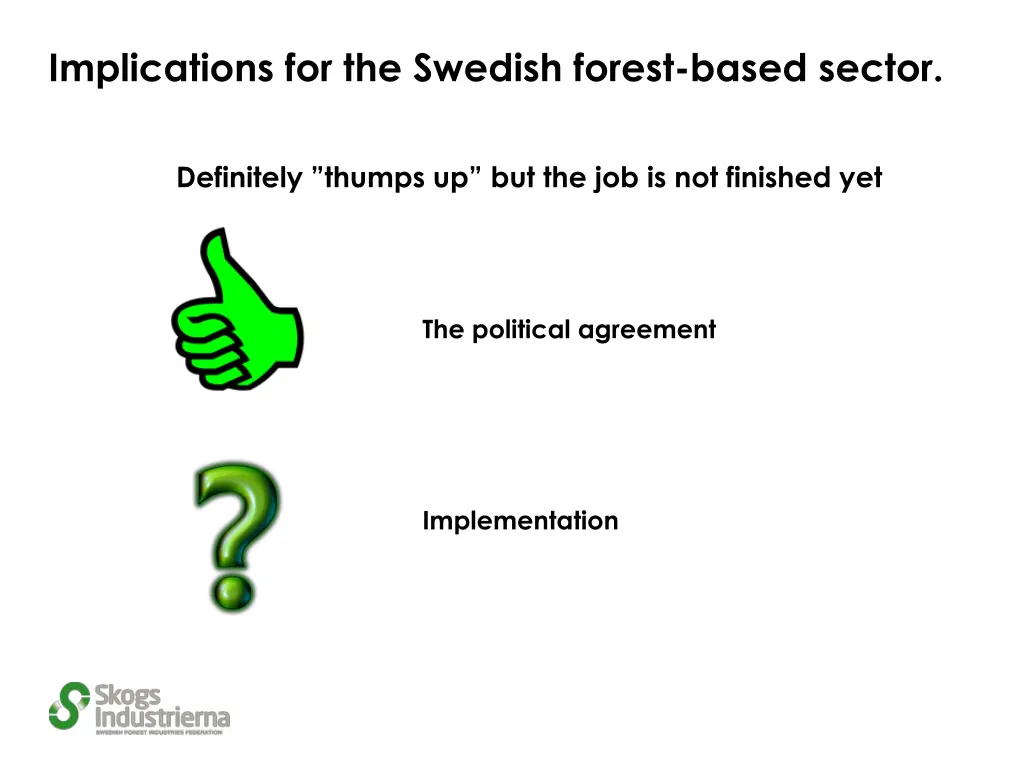 implications for the swedish forest based sector