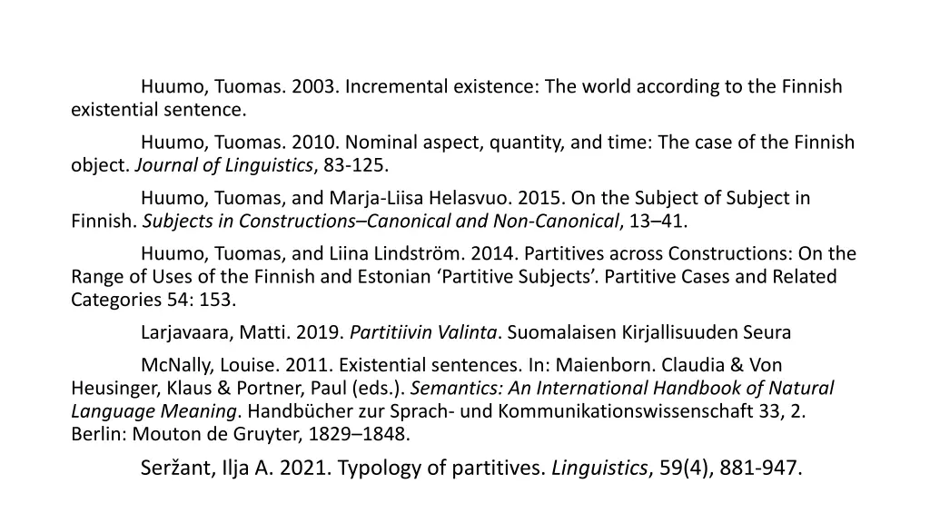 huumo tuomas 2003 incremental existence the world