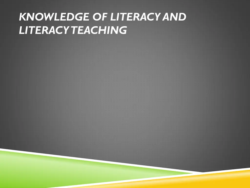 knowledge of literacy and literacy teaching