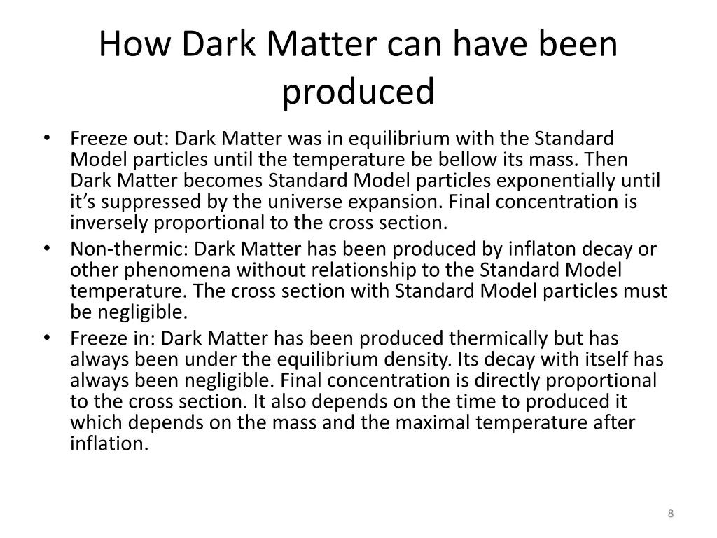 how dark matter can have been produced