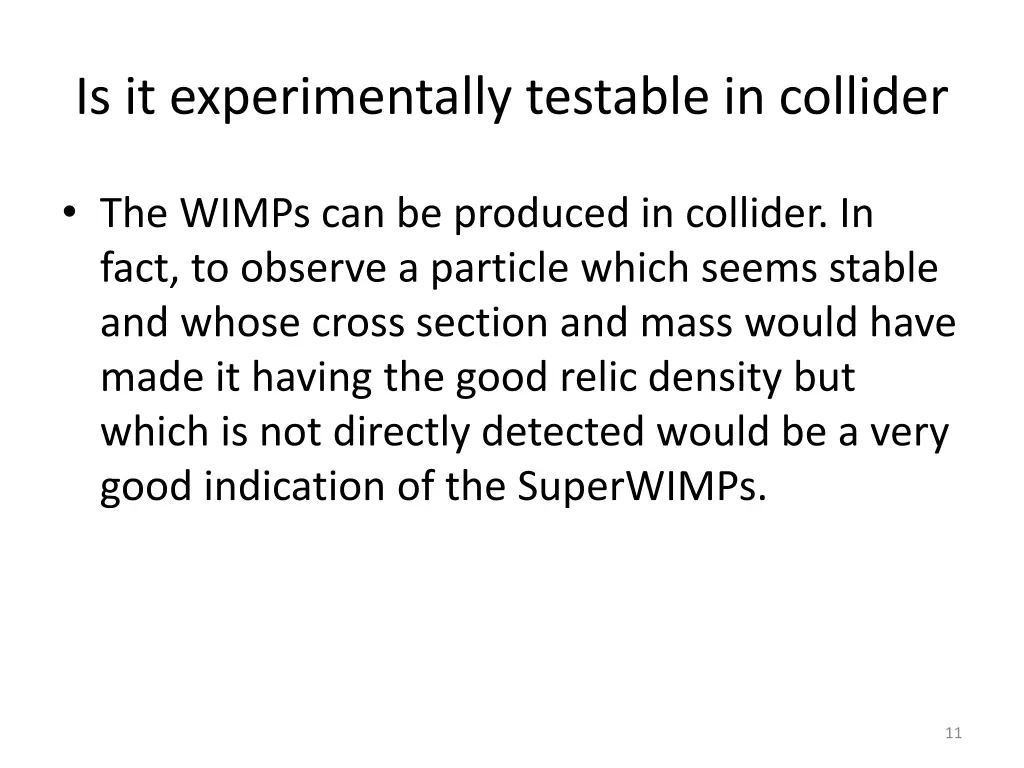 is it experimentally testable in collider