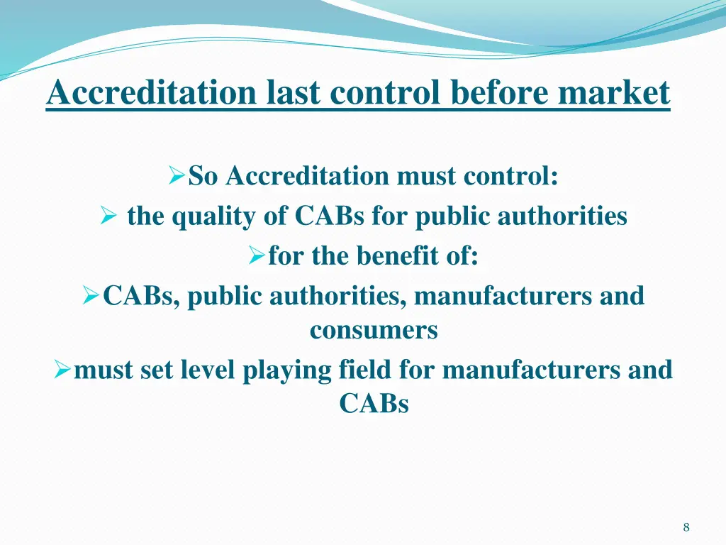 accreditation last control before market