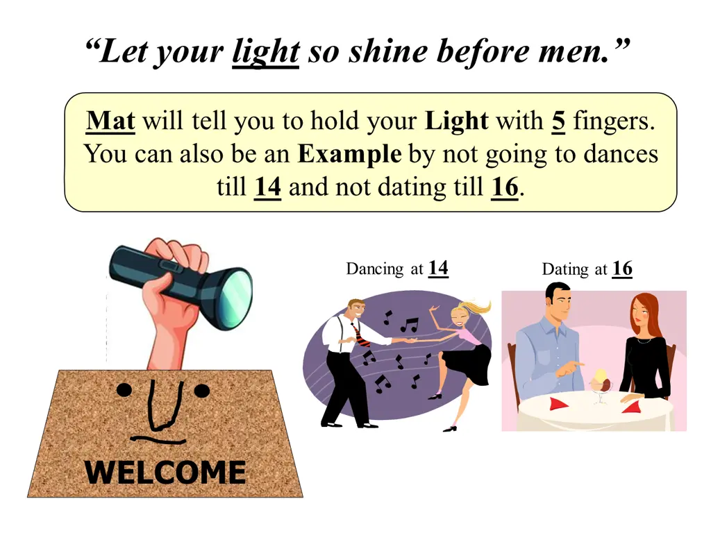 let your light so shine before men