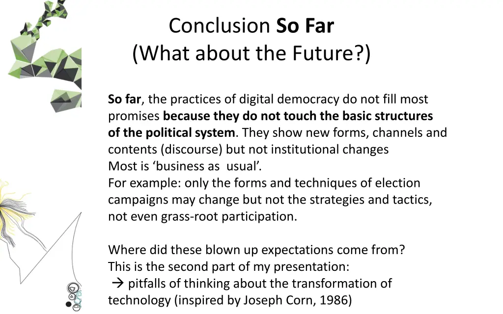 conclusion so far what about the future