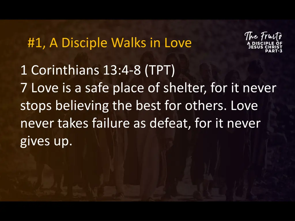 1 a disciple walks in love 4