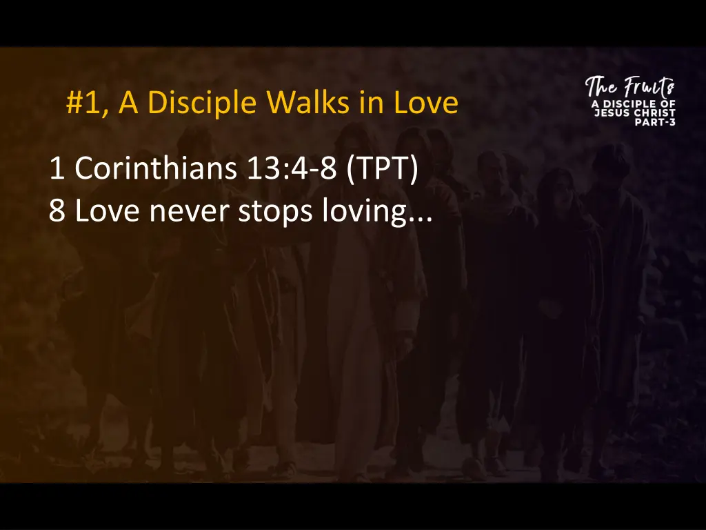 1 a disciple walks in love 5