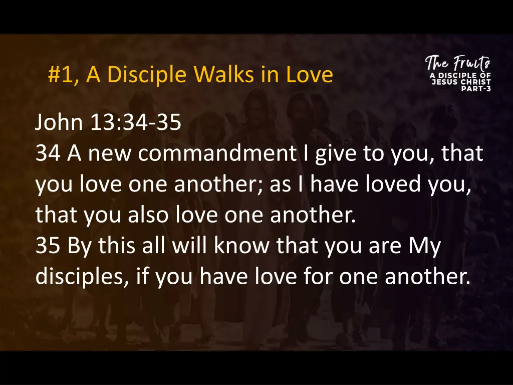 1 a disciple walks in love