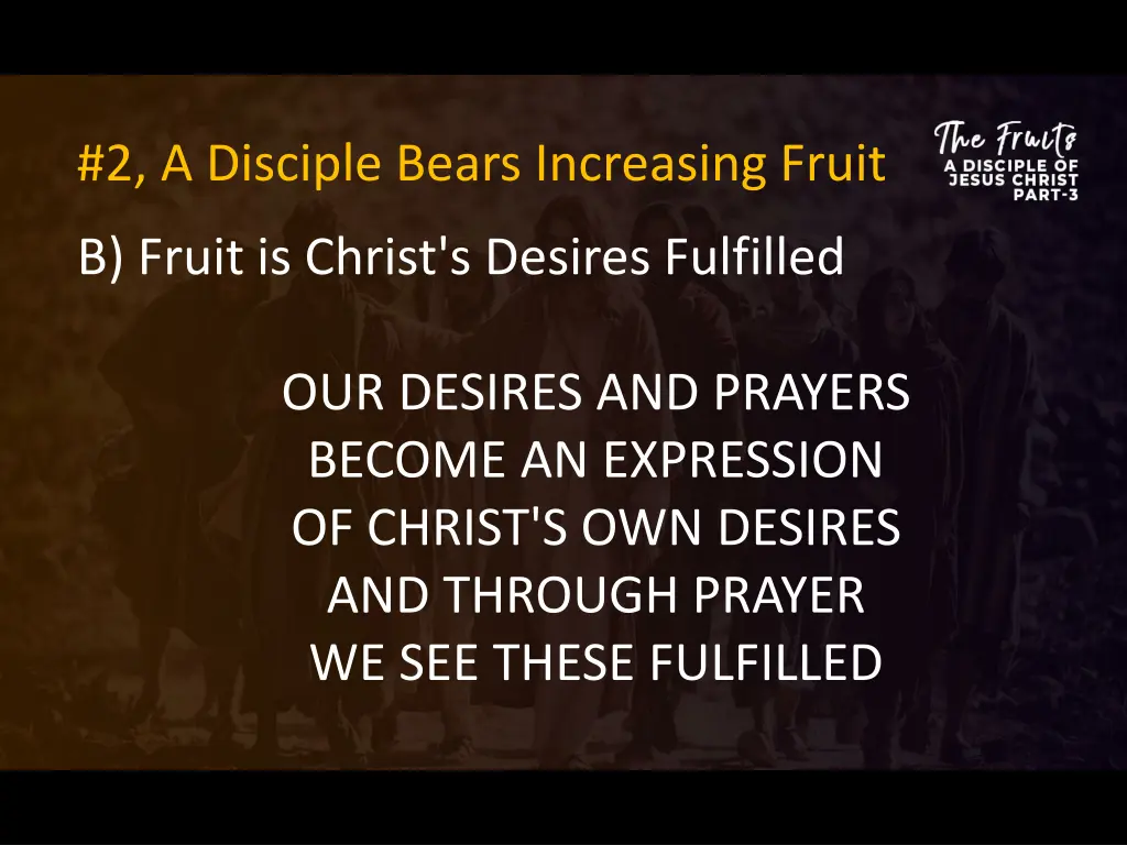 2 a disciple bears increasing fruit 11