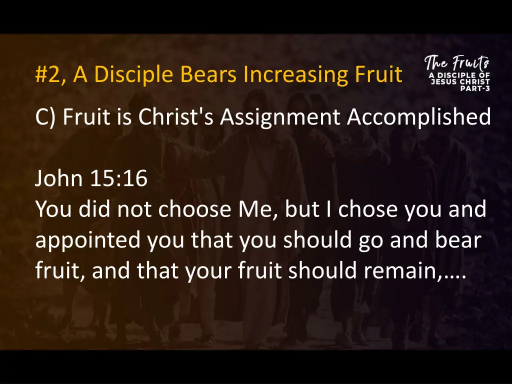 2 a disciple bears increasing fruit 12