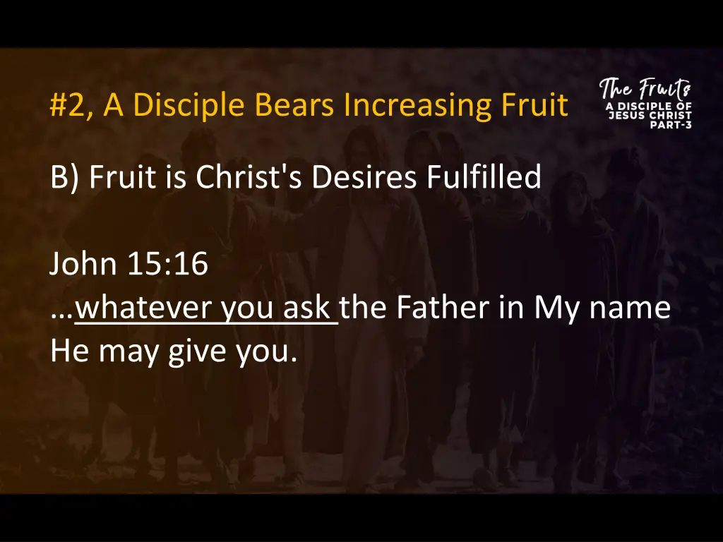 2 a disciple bears increasing fruit 8