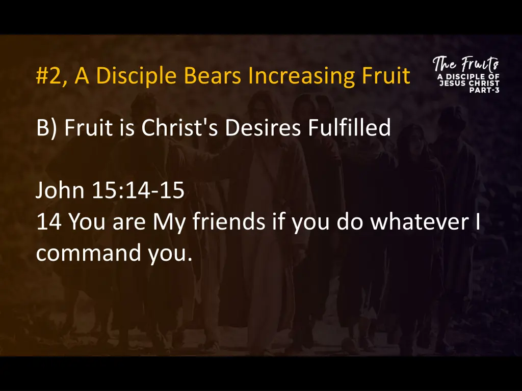 2 a disciple bears increasing fruit 9