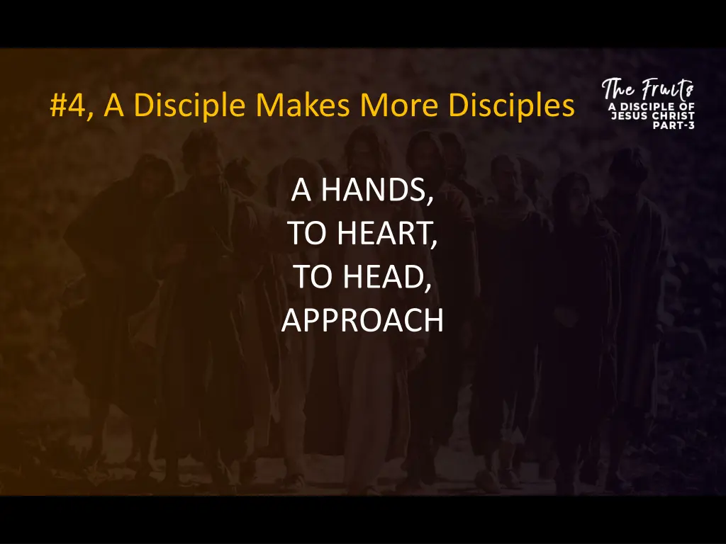 4 a disciple makes more disciples 4