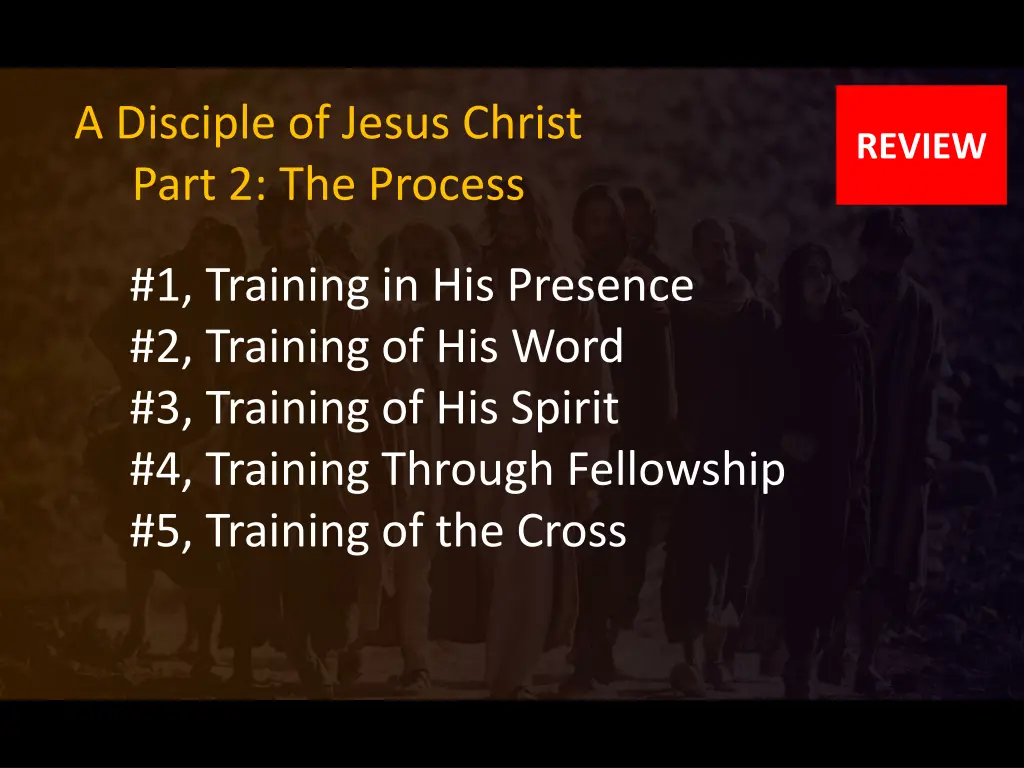 a disciple of jesus christ part 2 the process 1