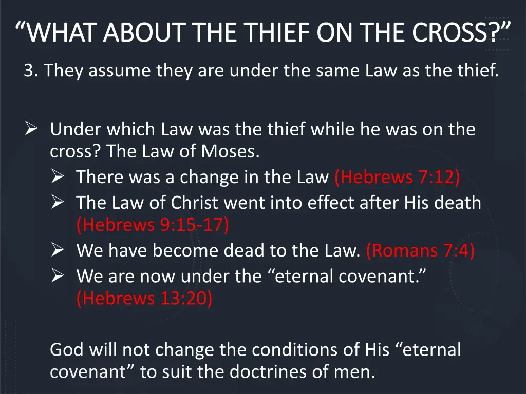 what about the thief on the cross what about 13