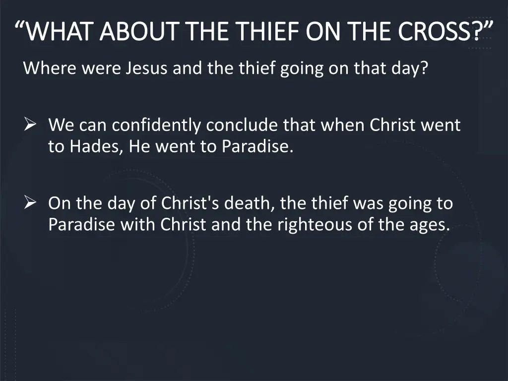 what about the thief on the cross what about 6