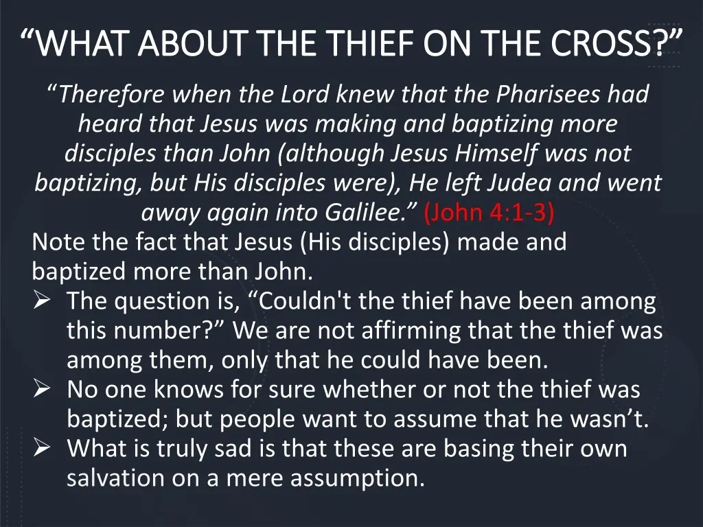 what about the thief on the cross what about 9