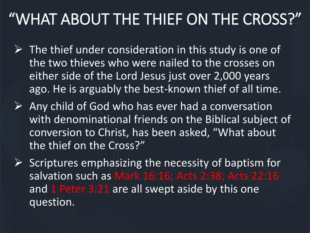 what about the thief on the cross what about