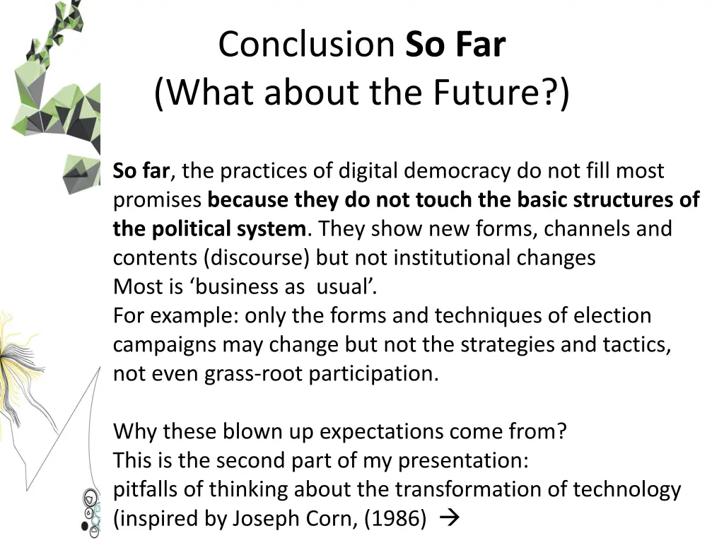 conclusion so far what about the future