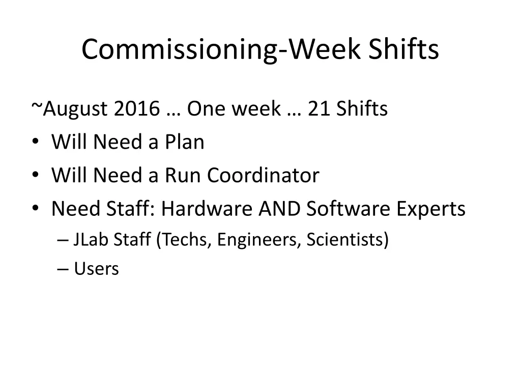 commissioning week shifts