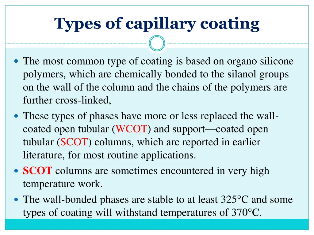 types of capillary coating