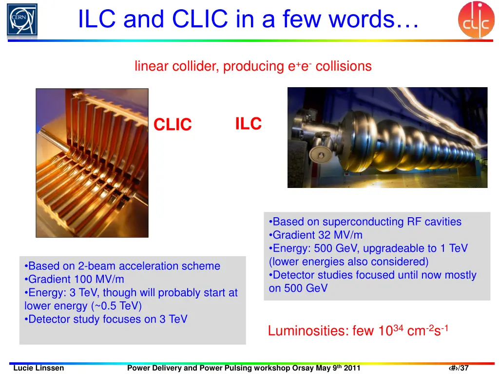 ilc and clic in a few words