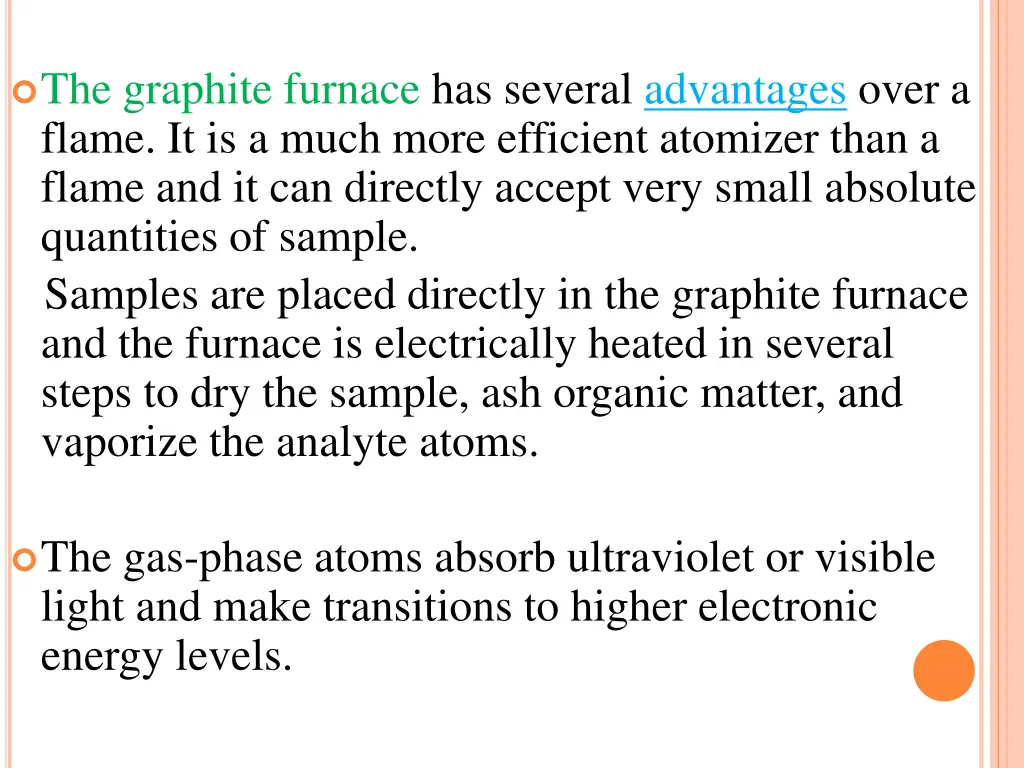 the graphite furnace has several advantages over