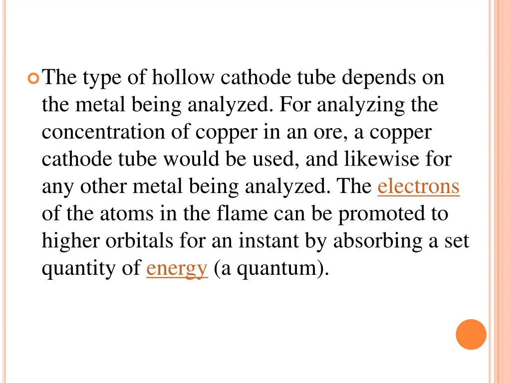 the type of hollow cathode tube depends