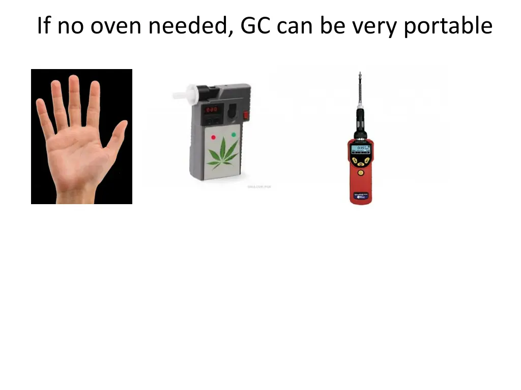 if no oven needed gc can be very portable