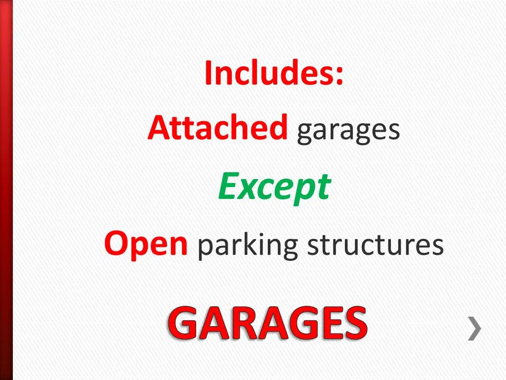 includes attached garages except open parking