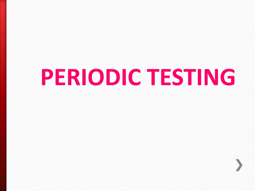 periodic testing