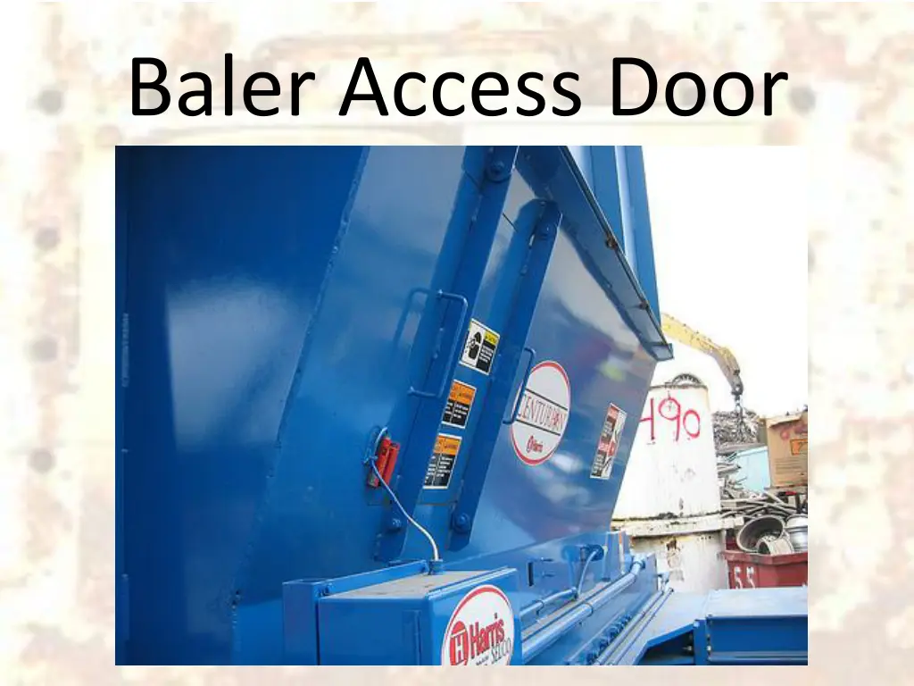 baler access door