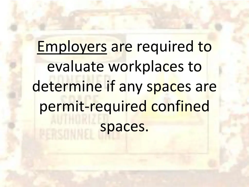 employers are required to evaluate workplaces