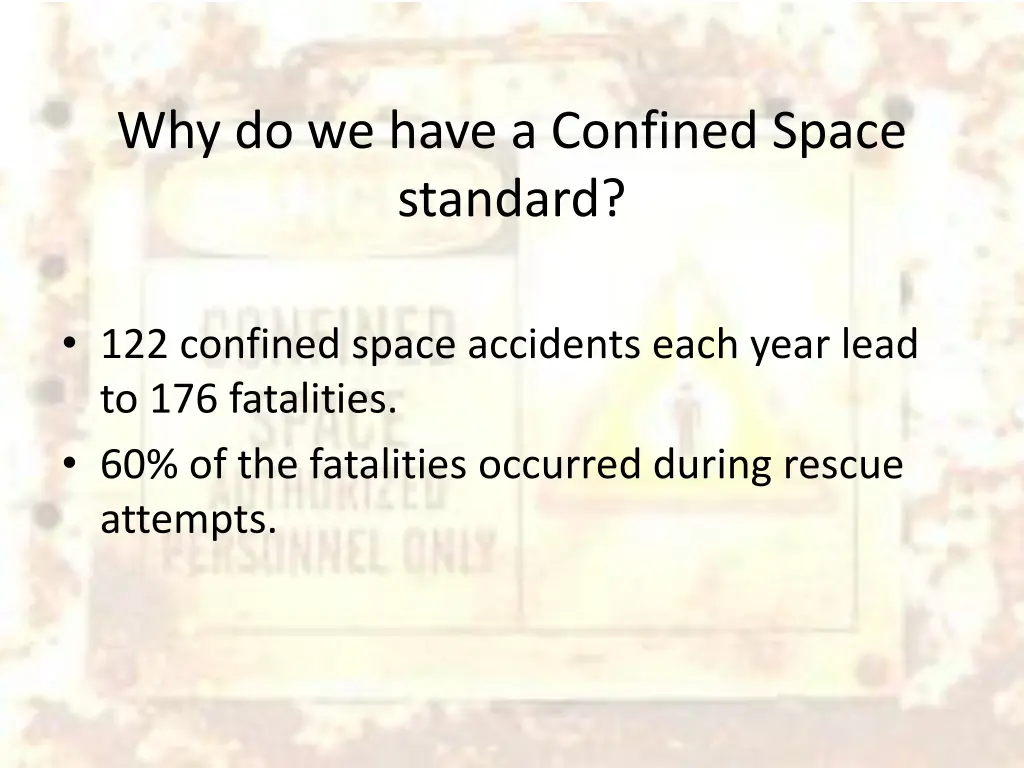 why do we have a confined space standard