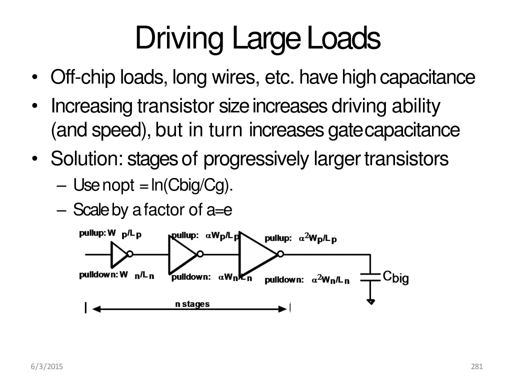 driving largeloads off chip loads long wires