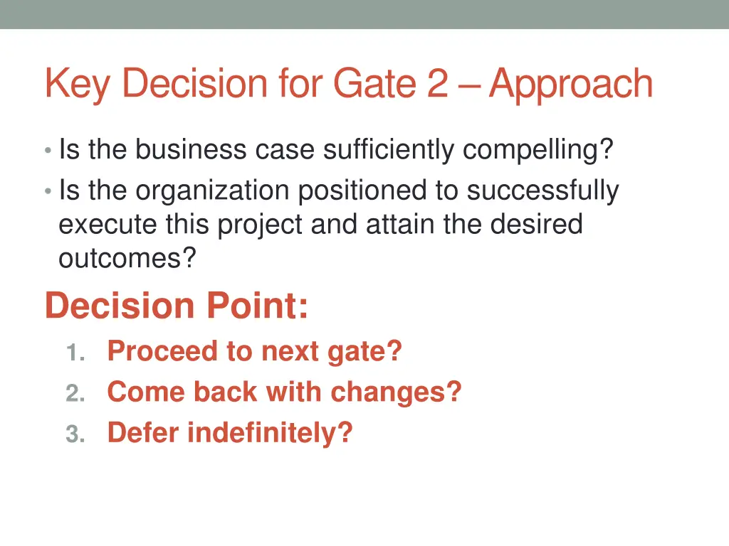 key decision for gate 2 approach