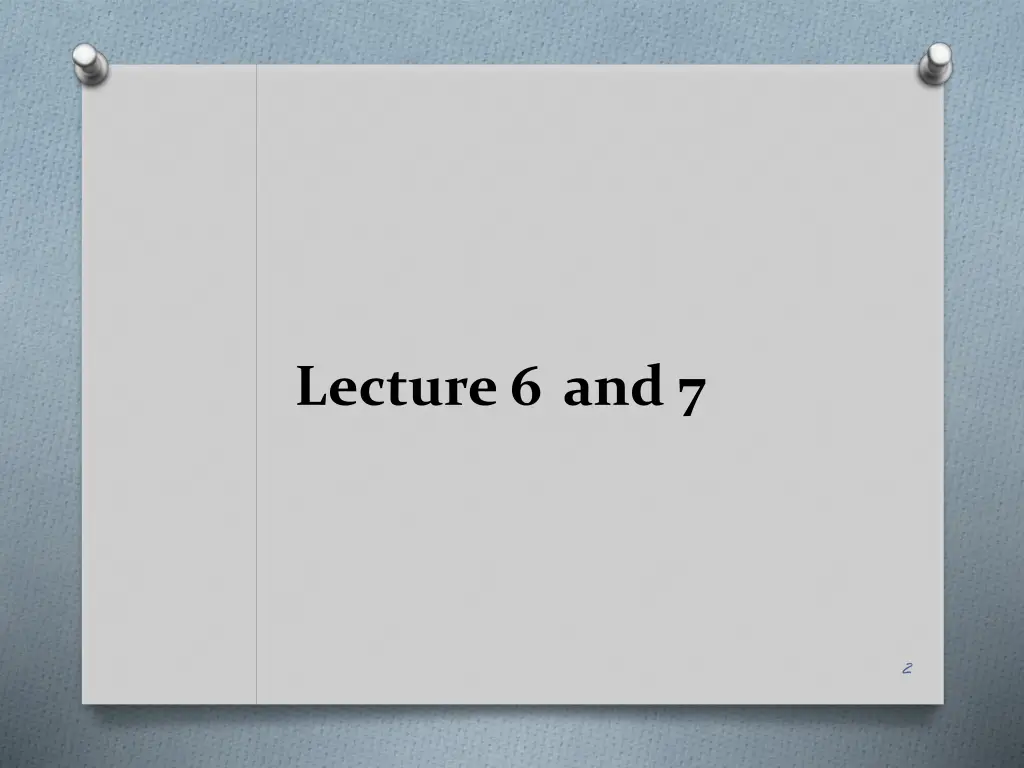 lecture 6 and 7