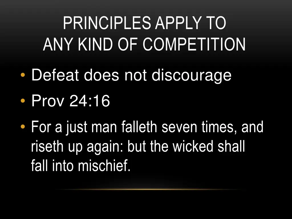 principles apply to any kind of competition 4