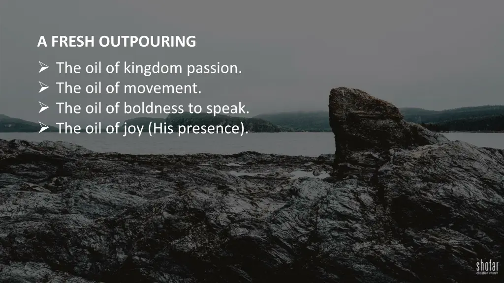 a fresh outpouring the oil of kingdom passion