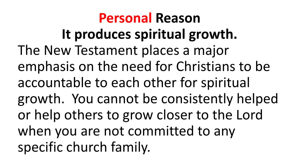 personal reason it produces spiritual growth