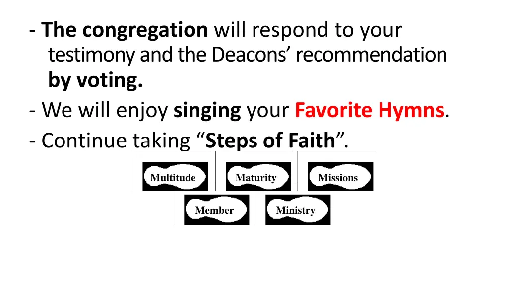 the congregation will respond to your testimony