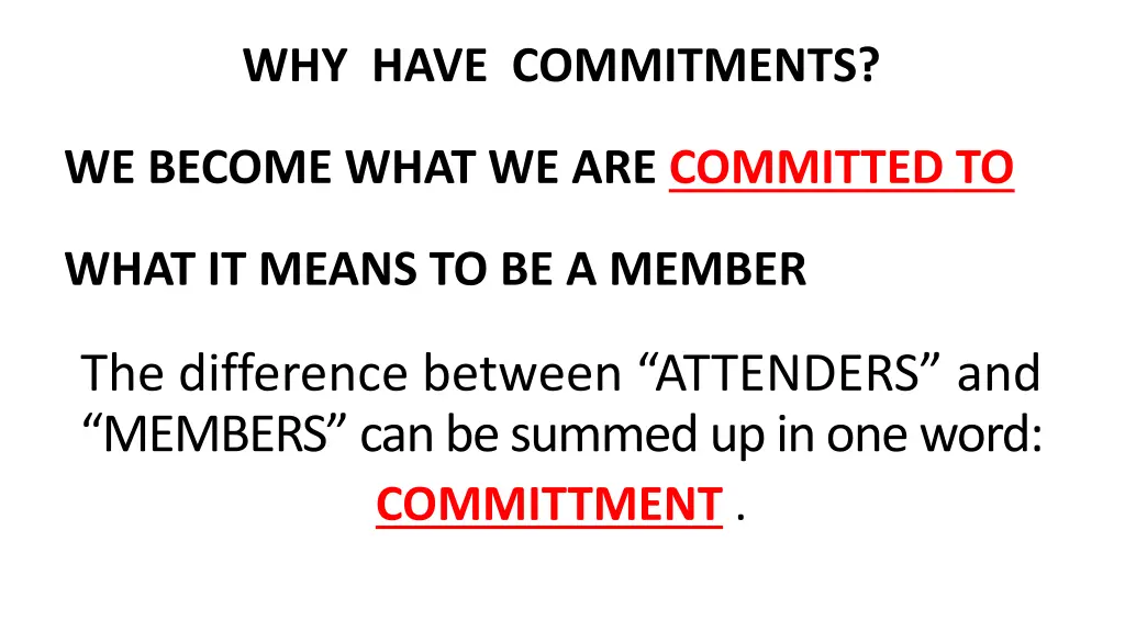 why have commitments