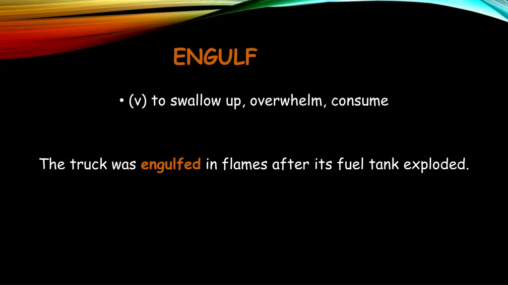 engulf